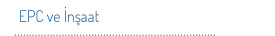 EPC ve İnşaat
