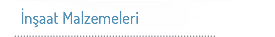 İnşaat Malzemeleri